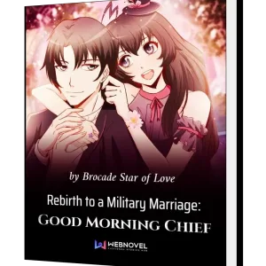 Download Rebirth to a Military Marriage: Good Morning Chief Novel as PDF and EPUB