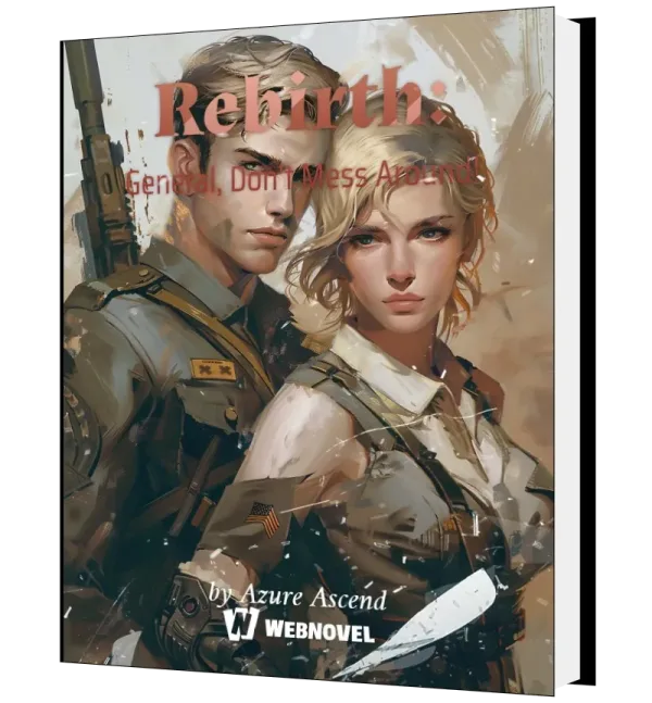 Download Rebirth: General, Don't Mess Around! Novel as PDF and EPUB