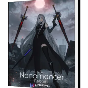 Download Nanomancer Reborn - I've Become A Snow Girl? Novel as PDF and EPUB