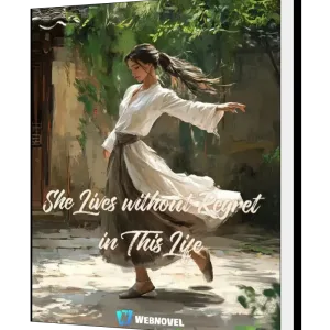 Download She Lives without Regret in This Life Novel as PDF and EPUB