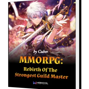 Download MMORPG : Rebirth Of The Strongest Guild Master Novel as PDF and EPUB