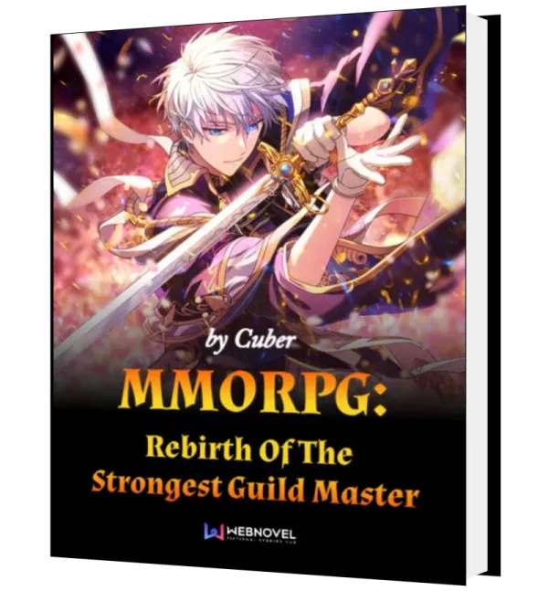 Download MMORPG : Rebirth Of The Strongest Guild Master Novel as PDF and EPUB