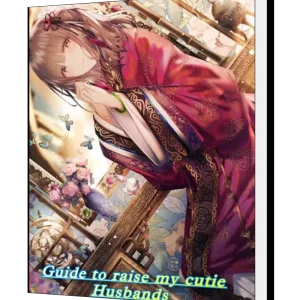 Download Guide to raise my cutie husbands Novel as PDF and EPUB