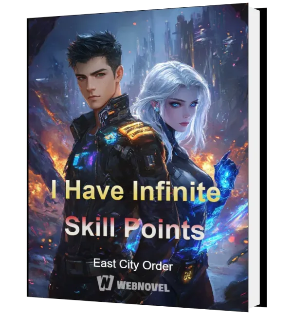 Download I Have Infinite Skill Points Novel as PDF and EPUB