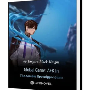 Download Global Game: AFK In The Zombie Apocalypse Game Novel as PDF and EPUB
