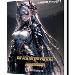 Download The rise of the pervert primordial Novel as PDF and EPUB
