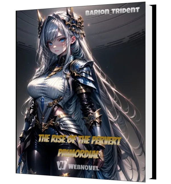 Download The rise of the pervert primordial Novel as PDF and EPUB