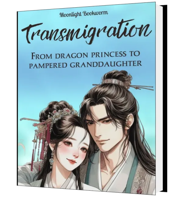 Download Transmigration: From Dragon Princess To Pampered Granddaughter Novel as PDF and EPUB
