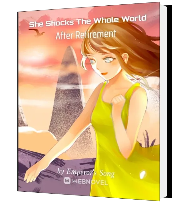 Download She Shocks The Whole World After Retirement Novel as PDF and EPUB