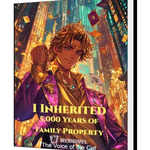 Download I Inherited 5,000 Years of Family Property Novel as PDF and EPUB