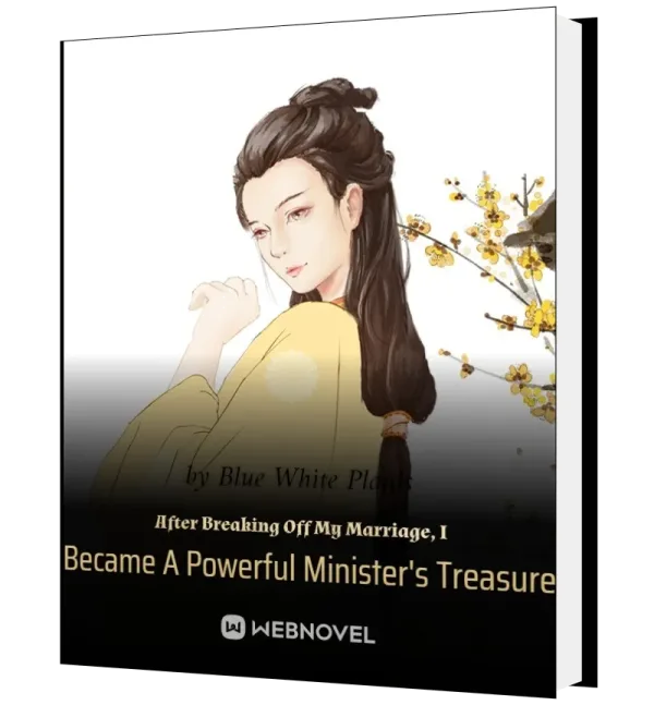 Download After Breaking Off My Marriage, I Became A Powerful Minister's Treasure Novel as PDF and EPUB