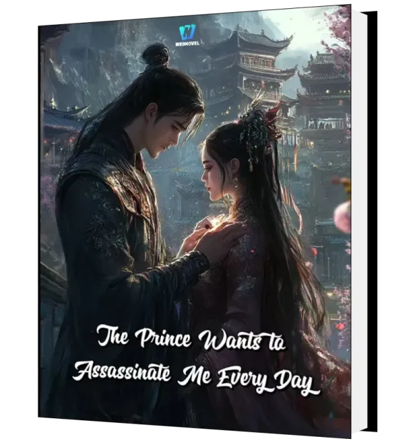 Download The Prince Wants to Assassinate Me Every Day Novel as PDF and EPUB