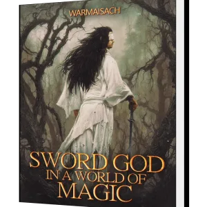 Download Sword God in a World of Magic Novel as PDF and EPUB