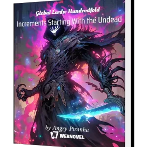 Download Global Lords: Hundredfold Increments Starting With the Undead Novel as PDF and EPUB