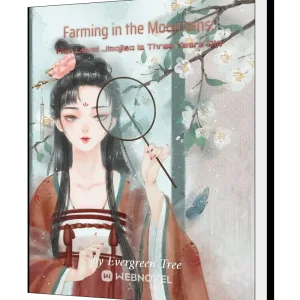 Download Farming in the Mountains: Max Level Jiaojiao Is Three Years Old Novel as PDF and EPUB