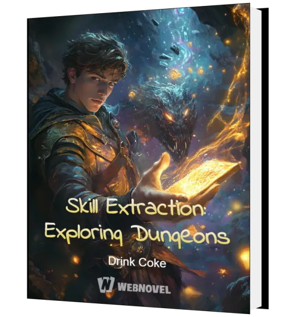 Download Skill Extraction: Exploring Dungeons Novel as PDF and EPUB