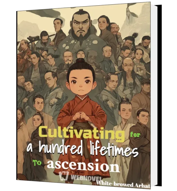 Download Cultivating for a hundred lifetimes to ascension Novel as PDF and EPUB