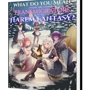Download What Do You Mean There Are Other Transmigrators In My Harem Fantasy? Novel as PDF and EPUB
