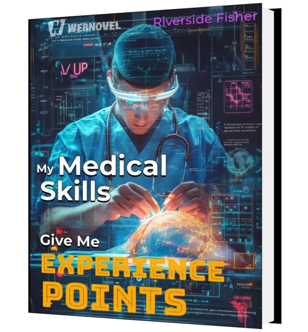 Download My Medical Skills Give Me Experience Points Novel as PDF and EPUB