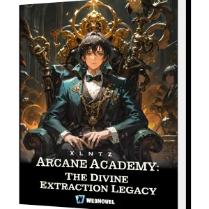 Download Arcane Academy: The Divine Extraction Legacy Novel as PDF and EPUB