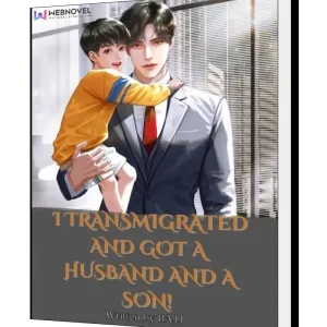 Download I transmigrated and got a husband and a son! Novel as PDF and EPUB