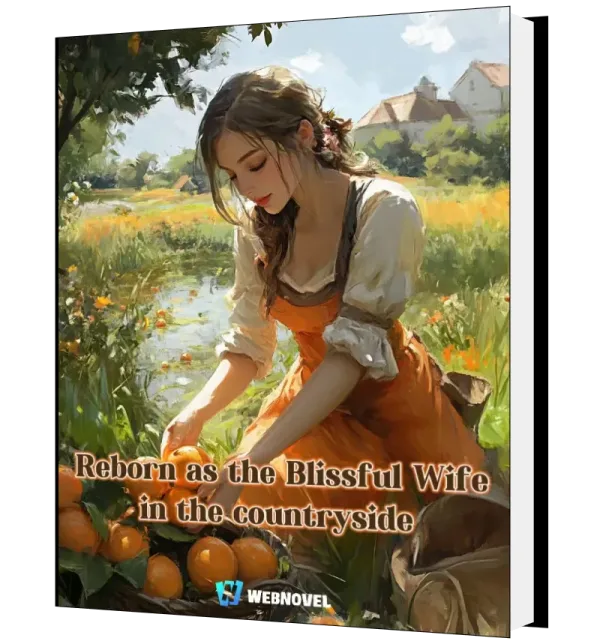 Download Reborn as the Blissful Wife in the countryside Novel as PDF and EPUB