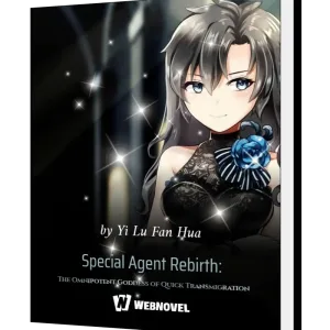 Download Special Agent Rebirth: The Omnipotent Goddess of Quick Transmigration Novel as PDF and EPUB