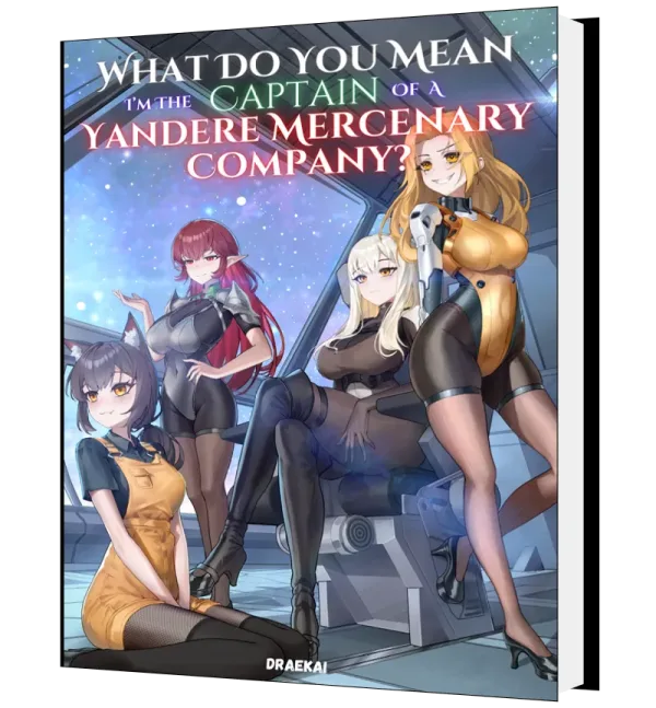 Download What Do You Mean I'm The Captain Of A Yandere Mercenary Company? Novel as PDF and EPUB