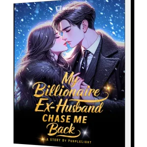 Download My Billionaire Ex-Husband Chase Me Back Novel as PDF and EPUB