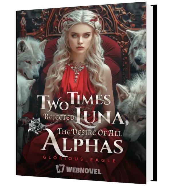 Download Two times rejected Luna, the desire of all Alphas Novel as PDF and EPUB