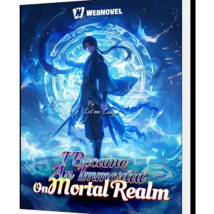 Download I Became An Immortal On Mortal Realm Novel as PDF and EPUB