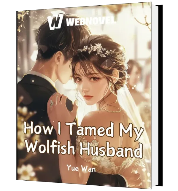 Download How I Tamed My Wolfish Husband Back in 80s Novel as PDF and EPUB