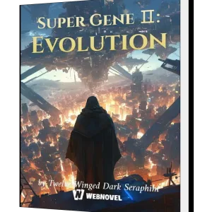 Download Super Gene Ⅱ: Evolution Novel as PDF and EPUB