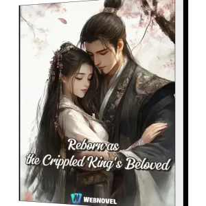 Download Reborn as the Crippled King's Beloved Novel as PDF and EPUB