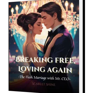 Download Breaking Free, Loving Again -The Flash Marriage with Mr. CEO Novel as PDF and EPUB