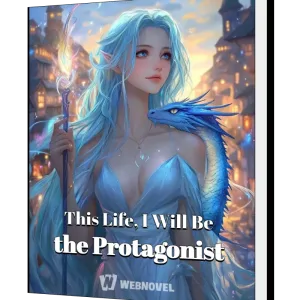 Download This Life, I Will Be the Protagonist Novel as PDF and EPUB