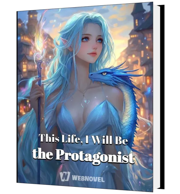Download This Life, I Will Be the Protagonist Novel as PDF and EPUB