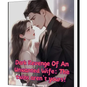 Download Dark Revenge Of An Unwanted Wife: The Twins Are Not Yours! Novel as PDF and EPUB