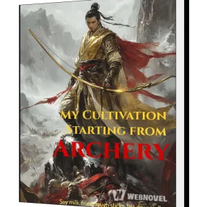 Download My Cultivation Starting from Archery Novel as PDF and EPUB