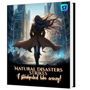 Download Natural Disasters Strikes: I stockpiled like crazy! Novel as PDF and EPUB