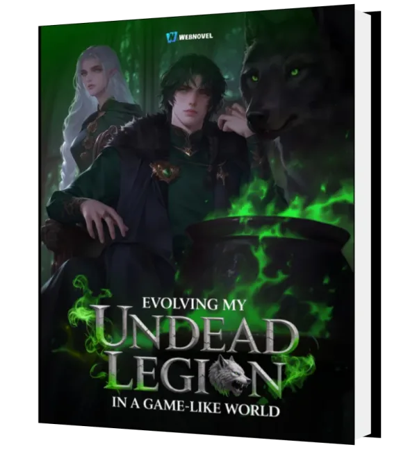 Download Evolving My Undead Legion In A Game-Like World Novel as PDF and EPUB