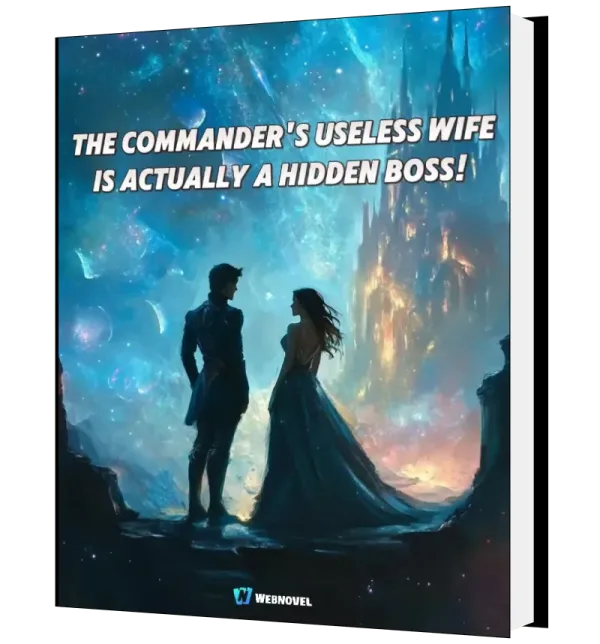 Download The Commander's Useless Wife Is Actually a Hidden Boss! Novel as PDF and EPUB