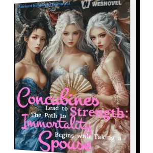 Download Concubines Lead to Strength: The Path to Immortality Begins with Taking a Spouse Novel as PDF and EPUB