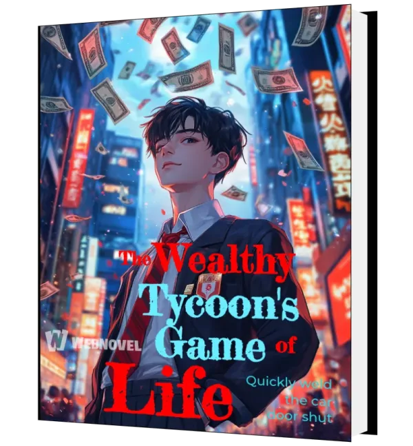 Download The Wealthy Tycoon's Game of Life Novel as PDF and EPUB