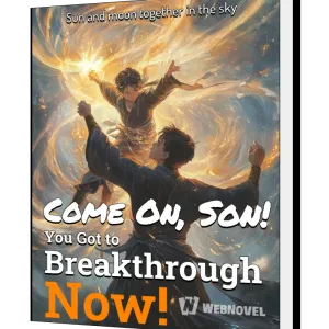Download Come On, Son! You Got to Breakthrough Now! Novel as PDF and EPUB
