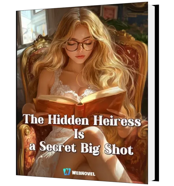 Download The Hidden Heiress Is a Secret Big Shot Novel as PDF and EPUB