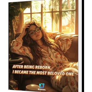 Download After Reborn, I Became the Bigshots' Beloved Novel as PDF and EPUB