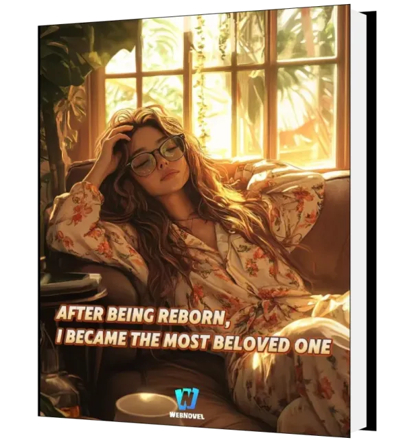 Download After Reborn, I Became the Bigshots' Beloved Novel as PDF and EPUB