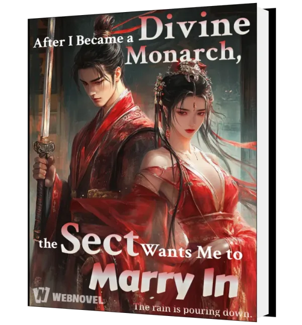 Download After I Became a Divine Monarch, the Sect Wants Me to Marry In Novel as PDF and EPUB