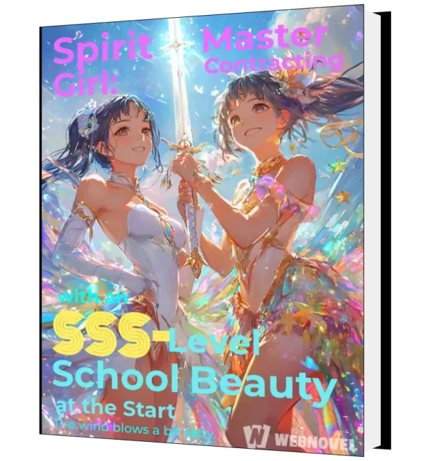 Download Spirit Master Girl: Contracting with an SSS-Level School Beauty at the Start Novel as PDF and EPUB